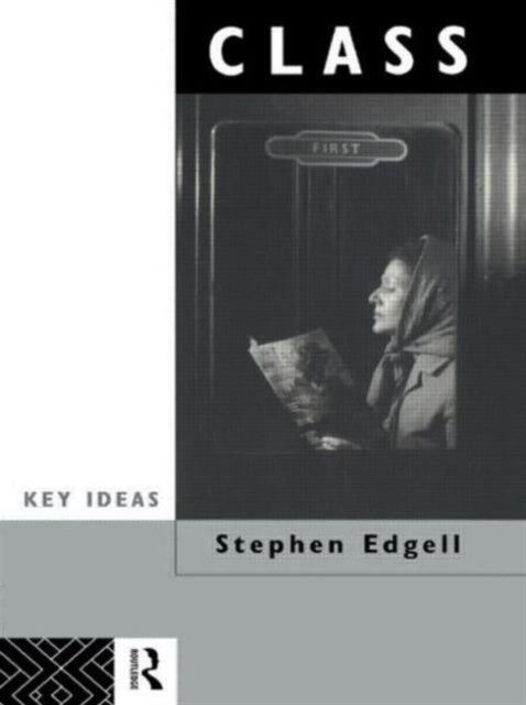 Book cover of: Class. By: Stephen Edgell