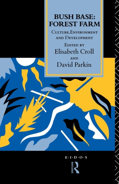 Book cover of: Bush Base, Forest Farm. By: E. Croll