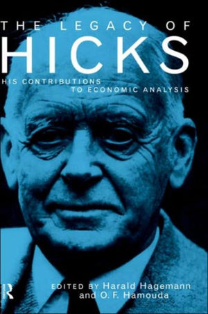 The Legacy of Sir John Hicks
