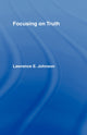 Book cover of: Focusing on Truth