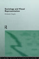 Book cover of: Sociology and Visual Representation