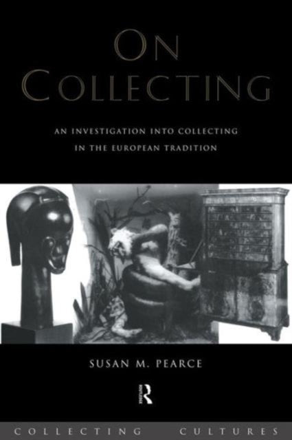 Book cover of: On Collecting. By: Susan Pearce