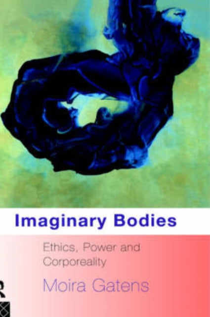 Book cover of: Imaginary Bodies. By: Moira Gatens