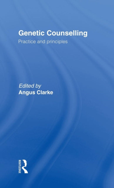 Book cover of: Genetic Counselling. By: Angus Clarke