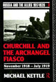Book cover of: Churchill and the Archangel Fiasco. By: Micha *Probate*