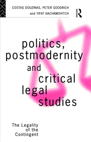 Politics, Postmodernity and Critical Legal Studies