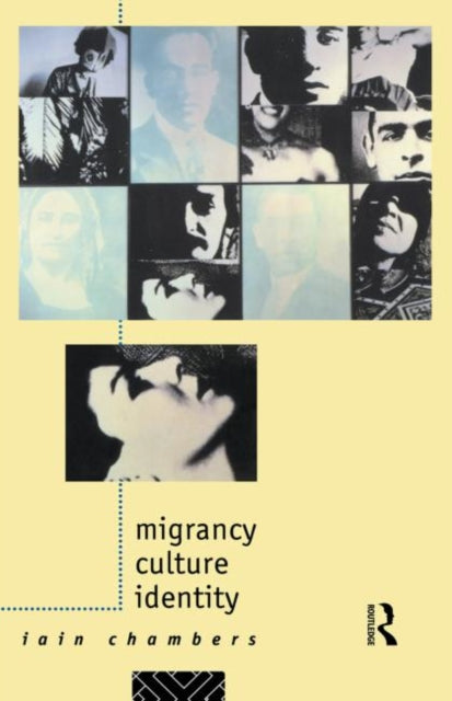 Book cover of: Migrancy, Culture, Identity