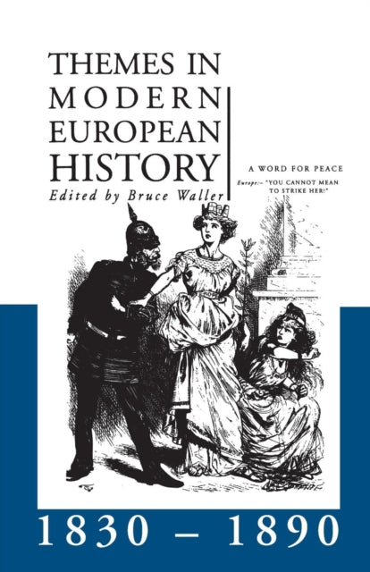 Book cover of: Themes in Modern European History 1830-1890. By: Bruce Waller