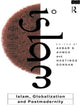 Book cover of: Islam, Globalization and Postmodernity