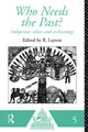 Book cover of: Who Needs the Past?. By: R. Layton