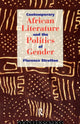 Book cover of: Contemporary African Literature and the Politics of Gender