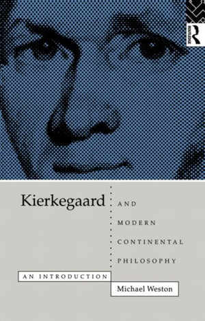 Kierkegaard and Modern Continental Philosophy