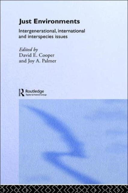 Book cover of: Just Environments. By: Joy A. Palmer