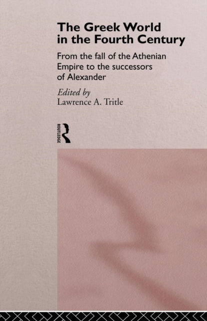 Book cover of: Greek World in the Fourth Century