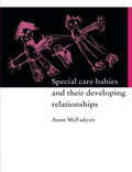 Special Care Babies and their Developing Relationships