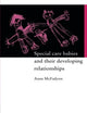 Book cover of: Special Care Babies and their Developing Relationships