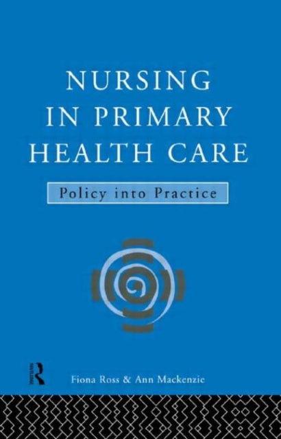 Book cover of: Nursing in Primary Health Care. By: Ann MacKenzie