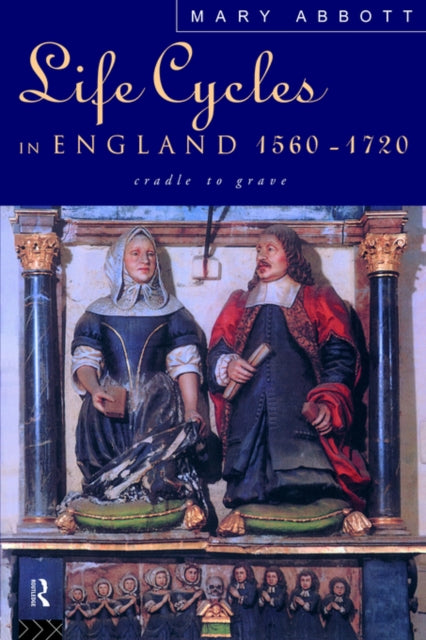 Book cover of: Life Cycles in England 1560-1720