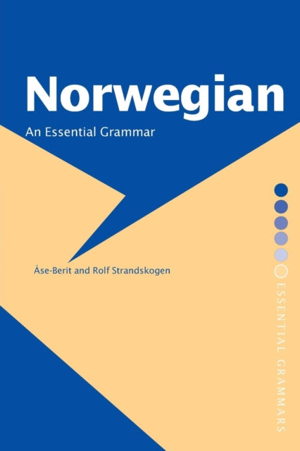 Book cover of: Norwegian: An Essential Grammar. By: Ãse-Berit Strandskogen
