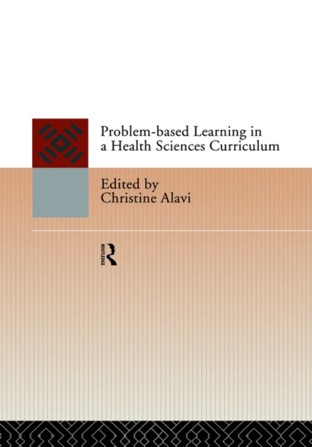 Book cover of: Problem-Based Learning in a Health Sciences Curriculum