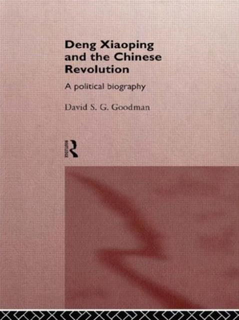 Deng Xiaoping and the Chinese Revolution