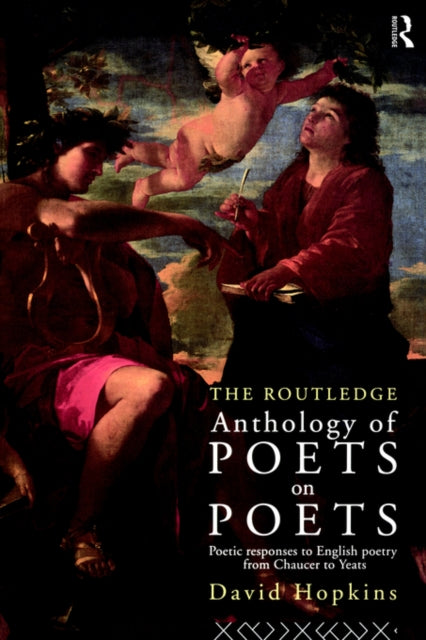 The Routledge Anthology of Poets on Poets