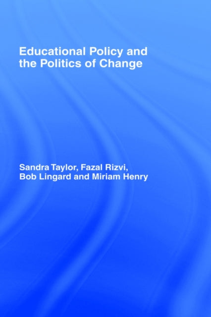 Book cover of: Educational Policy and the Politics of Change