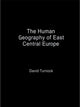 Book cover of: Human Geography of East Central Europe