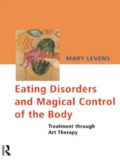 Book cover of: Eating Disorders and Magical Control of the Body
