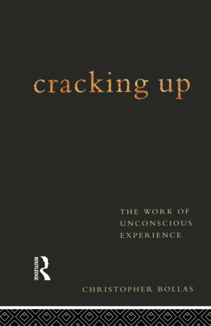 Book cover of: Cracking Up. By: C. Bollas