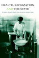 Book cover of: Health, Civilization and the State