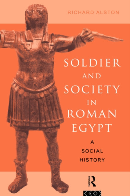 Book cover of: Soldier and Society in Roman Egypt
