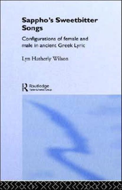Book cover of: Sappho's Sweetbitter Songs