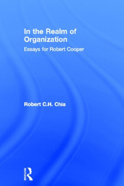 Book cover of: In the Realm of Organisation. By: Robert Chia