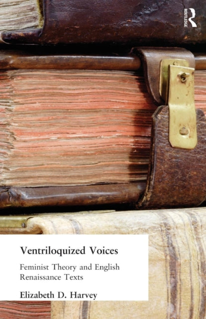 Book cover of: Ventriloquized Voices. By: Elizabet Harvey