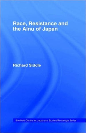 Race, Resistance and the Ainu of Japan