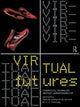 Book cover of: Virtual Futures. By: Joan Dixon