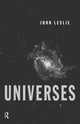 Book cover of: Universes. By: John Leslie