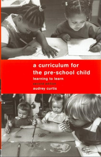 Book cover of: Curriculum for the Pre-School Child. By: Audrey Curtis