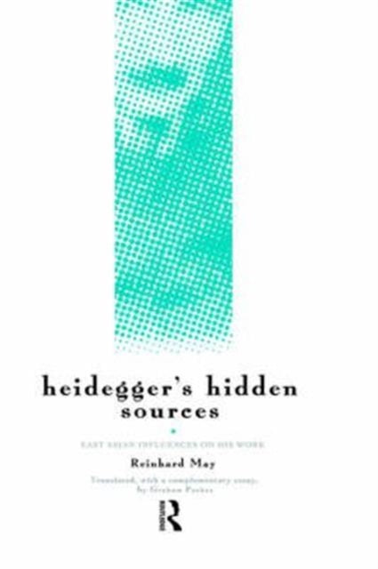 Book cover of: Heidegger's Hidden Sources