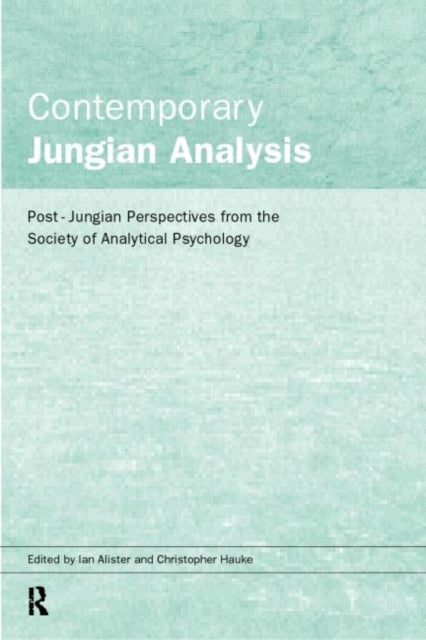 Book cover of: Contemporary Jungian Analysis. By: Ian Alister
