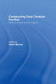 Book cover of: Constructing Early Christian Families. By: Halvor Moxnes