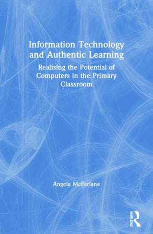 Information Technology and Authentic Learning