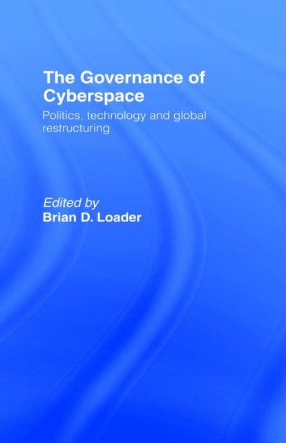 Book cover of: Governance of Cyberspace. By: Brian Loader