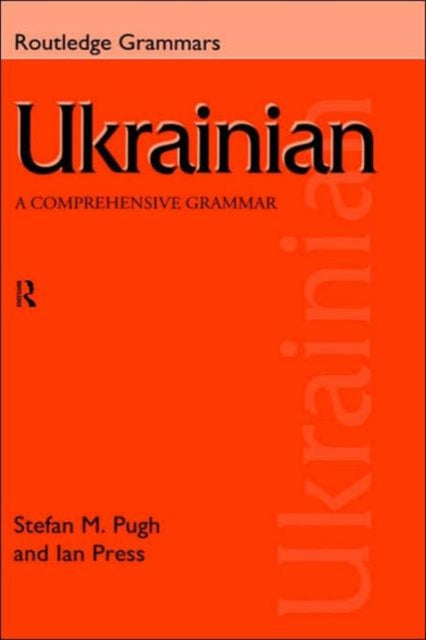 Book cover of: Ukrainian: A Comprehensive Grammar. By: Ian Press