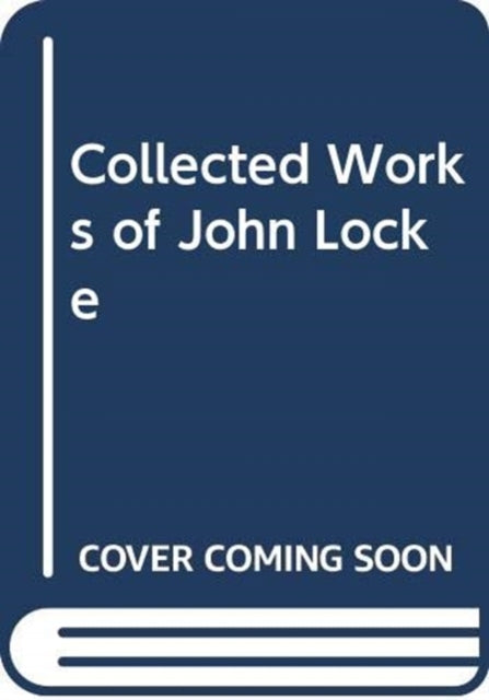 Book cover of: Collected Works of John Locke. By: John Locke