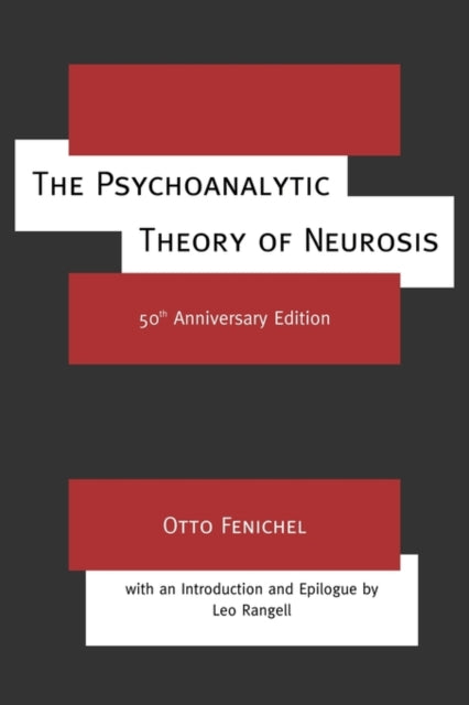 Book cover of: Psychoanalytic Theory of Neurosis. By: Otto Fenichel