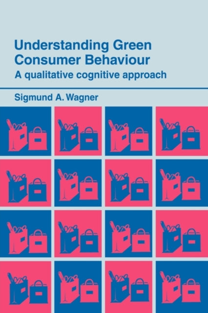 Book cover of: Understanding Green Consumer Behaviour