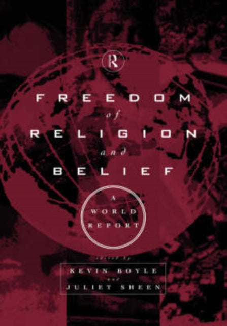 Book cover of: Freedom of Religion and Belief: A World Report. By: Kevin Boyle