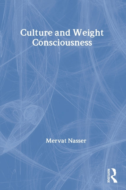 Book cover of: Culture and Weight Consciousness